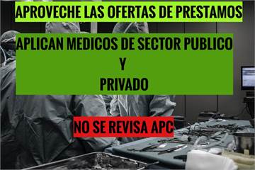 Préstamos para personal médico/ gobierno y empresa privada