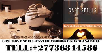 Lost Love Spells Caster Dr Wanjimba Call +27736844586