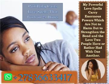 Get Your Ex-lover Back in 24 hours Using Lost Love Spells That Work Fast (WhatsApp: +27836633417)