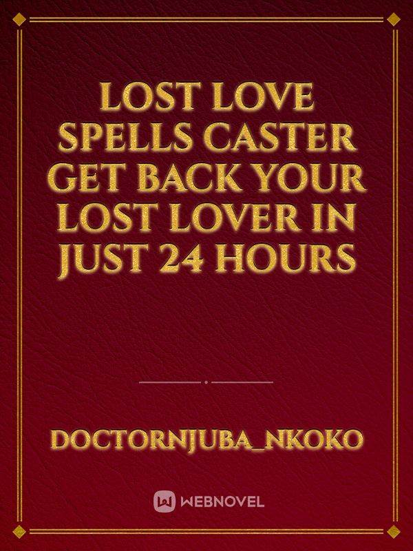 Quickest Lost Love Spells, Marriage Binding Spells And Stop Cheating Love Spells  Call +27722171549